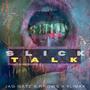 Slick Talk (feat. Burrows) [Explicit]