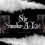 Sir Smoke-A-Lot (feat. Big Bandit) [Explicit]