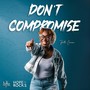 Don't Compromise