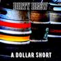 A Dollar Short (Explicit)