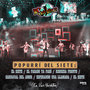 Popurrí Del Siete: El Siete/El Pasado Ya Pasó/Regresa Pronto/Carnaval del Amor/Esperando Una Llamada/El Siete (En Vivo Yucatán)
