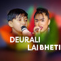 Deurali Lai Bheti (Live)