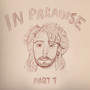 in paradise (pt.1) [Explicit]