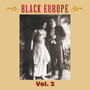 Black Europe, Vol. 2 - The First Comprehensive Documentation of the Sounds of Black People in Europe Pre-1927