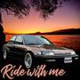 Ride with me (Explicit)