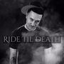Ride Til Death (Explicit)