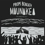 From Beneath Maunakea (Explicit)