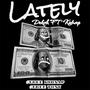 Lately (feat. Kidnap The Bag) [Explicit]