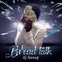 Bread Talk (Explicit)