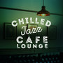 Chilled Jazz Cafe Lounge