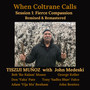 When Coltrane Calls Session 1: Fierce Compassion (Updated 2024 Mix & Master)