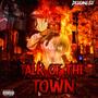 Talk Of The Town (Explicit)