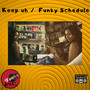 Keep uh Funky Schedule