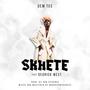 SKHETE (feat. Dedrick West) [Explicit]