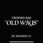 Old Ways (feat. Smurph I.E.)