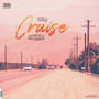 Cruise (feat. Lot 49 & Joey Calderaio) [Explicit]