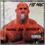 Thru Da Smoke (Explicit)