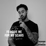 Forgive Me For My Scars: Bogota Sessions (Explicit)