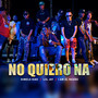 No quiero na (Explicit)