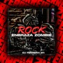 SET ROCK EMBRAZA ZOMBIE (Explicit)