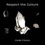 Respect the Culture (Explicit)