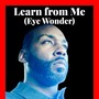 Learn from Me (Eye Wonder) [Explicit]