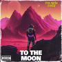 TO THE MOON (Explicit)