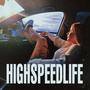 Highspeedlife (Explicit)