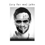 (Cry for Me) John [Explicit]