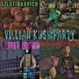 Villian Kush Party (Explicit)