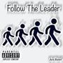 Follow The Leader (Explicit)