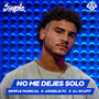 NO ME DEJES SOLO (Explicit)