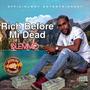 Rich before mi dead (Explicit)