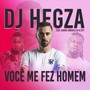 Você Me Fez Homem (feat. Douro Júnior & Dj K City)