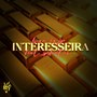 Interesseira (Explicit)