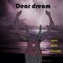 Dear dream