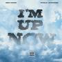 I'm Up Now (feat. Khalil Everage) [Explicit]