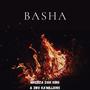 BASHA (feat. 2wo ka'Millions) [Explicit]