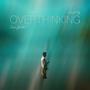 Overthinking (feat. Saul City)