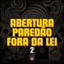 Abertura Paredão Fora da Lei 2 (Explicit)