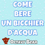 Come Bere un Bicchier d'Acqua