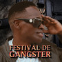Festival De Gangster