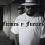 Firmes y Fuertes (Explicit)