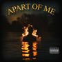 APART OF ME (Explicit)