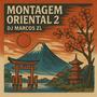 Montagem Oriental 2 (feat. MC Huston & MC Pedroga) [Explicit]