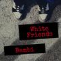 White Friends