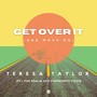 Get Over It (And Move On) [feat. The Psalm 33:3 Community Choir]