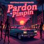 Pardon My (POP) (feat. GroovezWitMelody, KCartel & Ray Robb) [Explicit]