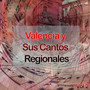 Valencia y Sus Cantos Regionales, Vol. 2