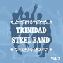 Trinidad Steel Band, Vol. 3